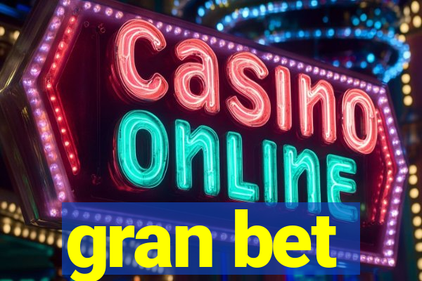 gran bet